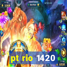 pt rio 1420